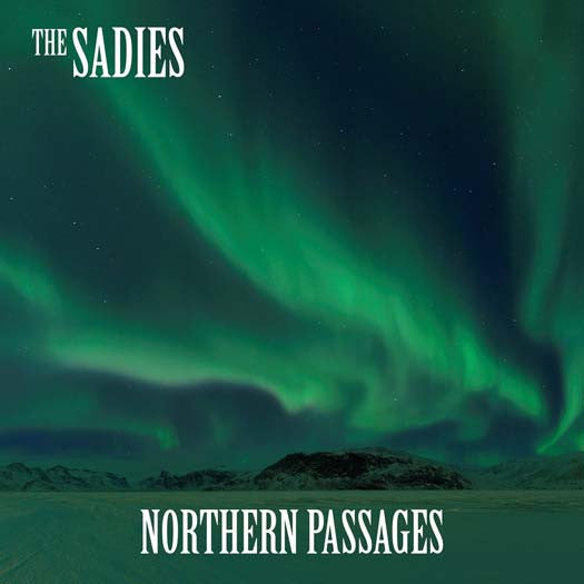 THE SADIES Northern Passages LP Vinyl NEW 2017