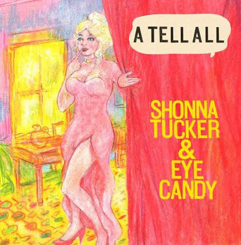 SHONNA TUCKER AND EYE CANDY A TELL ALL LP VINYL 33RPM NEW