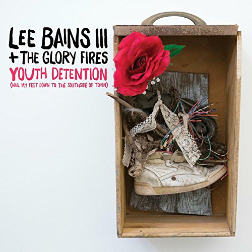 LEE BAINS 3 & THE GLORY FIRES Youth Detention LP Vinyl NEW 2017