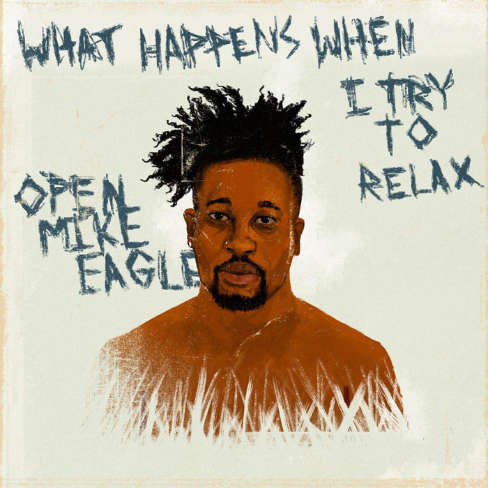 Open Mike Eagle What Happens When I Try to Relax Vinyl LP New 2019