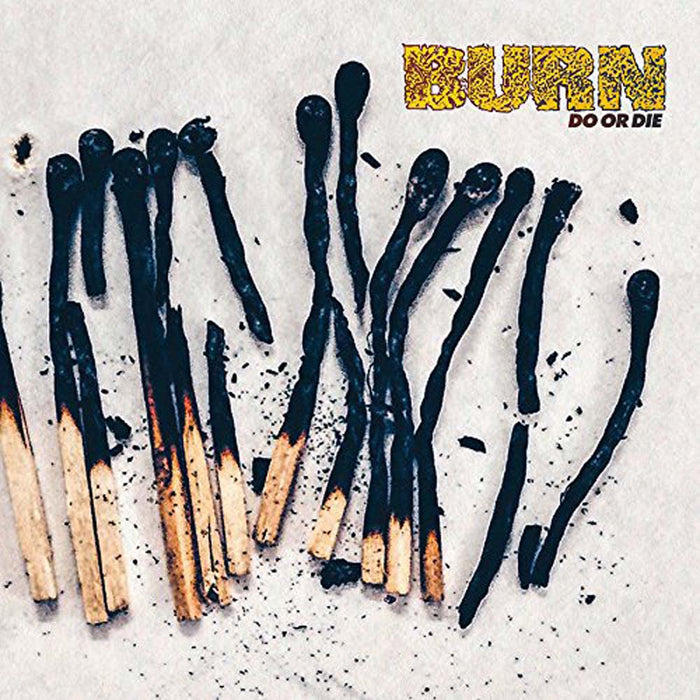 BURN Do Or Die LP Vinyl NEW 2017