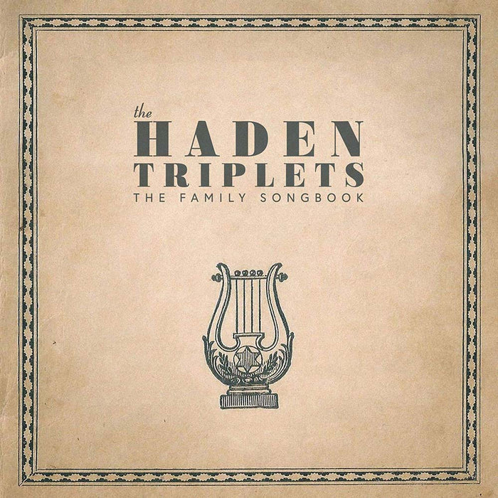 The Haden Triplets - Family Songbook Vinyl LP 2020