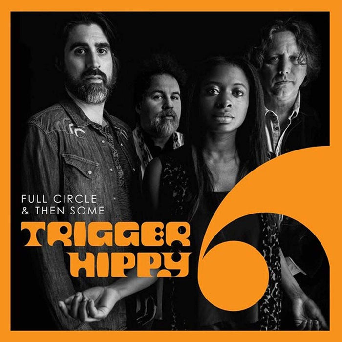 Trigger Hippy Full Circle & Then Some Vinyl LP 2019