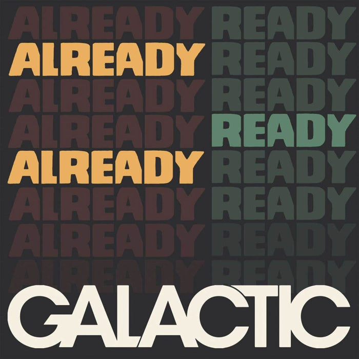 Galactic Already Ready Already Vinyl LP 2019