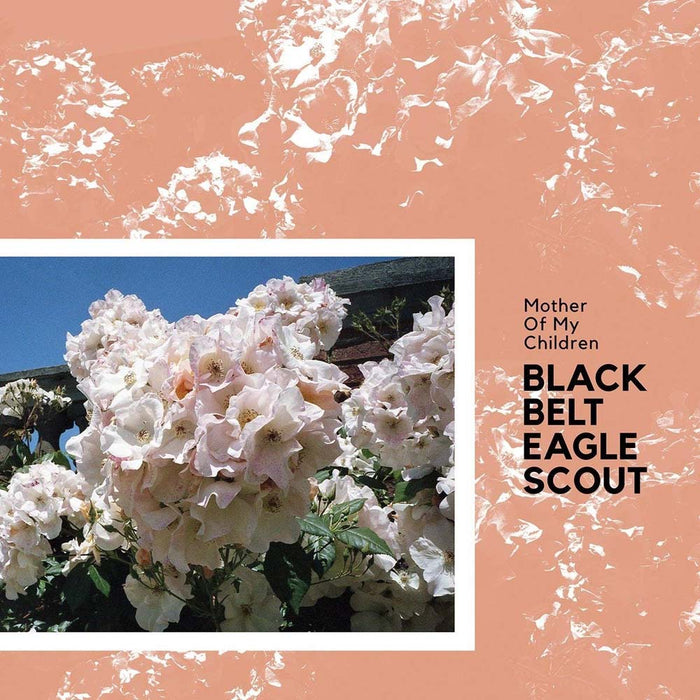 Black Belt Eagle Scout Mother of My Children Vinyl LP New 2018