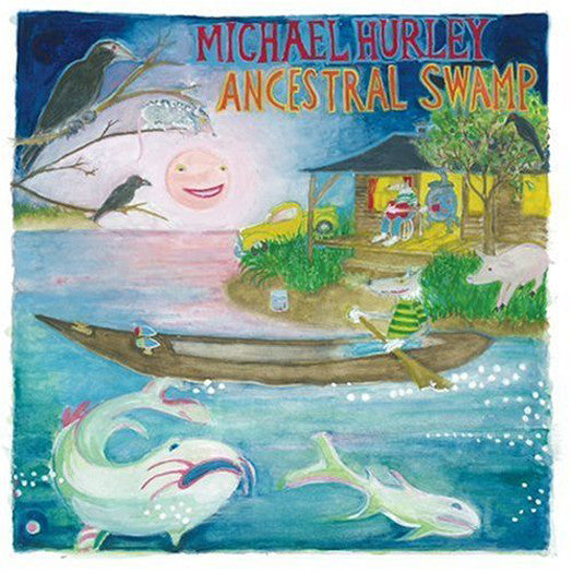 MICHAEL HURLEY ANCESTRAL SWAMP LP VINYL NEW (US) 33RPM