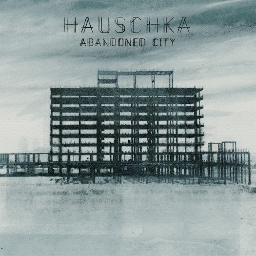 HAUSCHKA ABANDONED CITY LP VINYL NEW (US) 33RPM