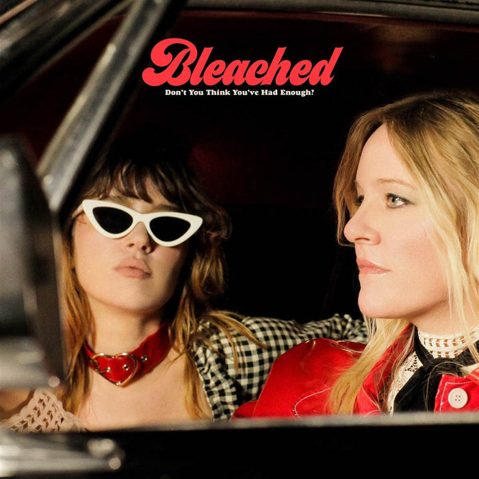 Bleached Don't You Think You've Had Enough Vinyl LP 2019