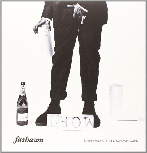 FASHAWN CHAMPAGNE & STYROFOAM CUPS LP VINYL NEW (US) 33RPM