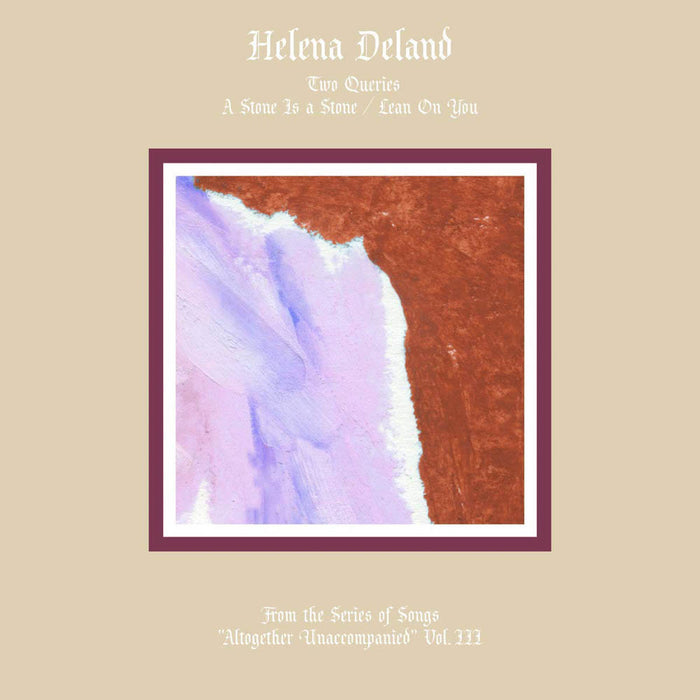 Helena Deland Altogether Accompanied III IV 12" Vinyl EP New 2018