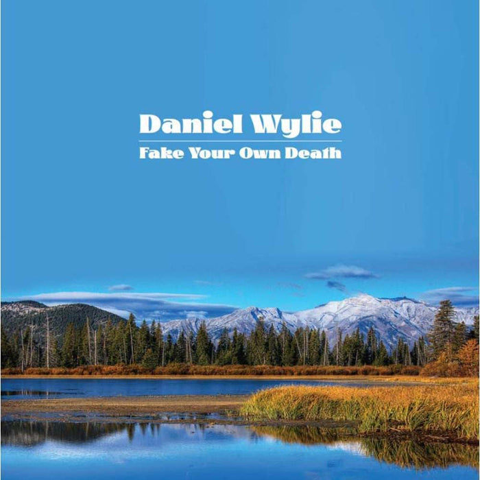 Daniel Wylie Fake Your Own Death Vinyl LP White Colour 2022