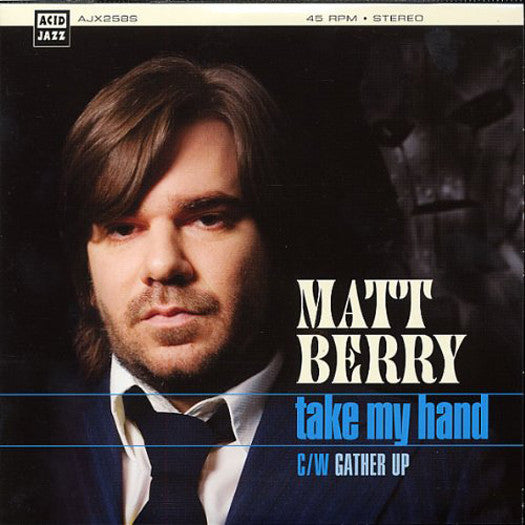 MATT BERRY TAKE MY HAND THE ME FROM TOAST VINYL SINGLE NEW 45RPM