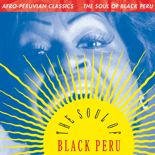 AFRO PERUVIAN CLASSICS SOUL OF BLACK PERU LP VINYL NEW 33RPM