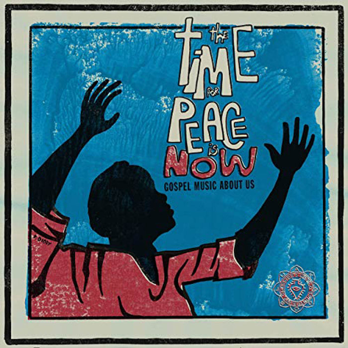 The Time for Peace is Now Vinyl LP 2019