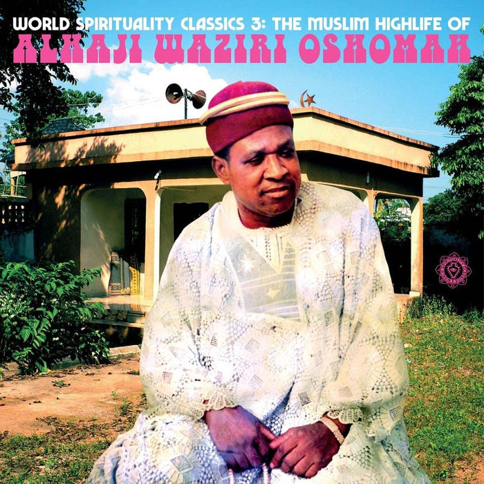 Alhaji Waziri Oshomah World Spirituality Classics 3: The Muslim Highlife Of Alhaji Waziri Oshomah Vinyl LP 2022