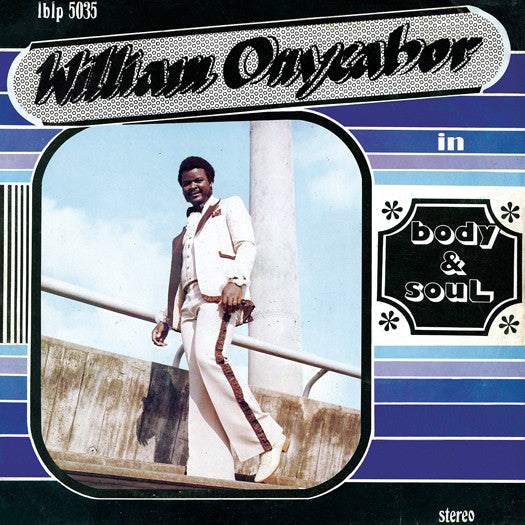 WILLIAM ONYEABOR BODY & SOUL LP VINYL NEW 33RPM