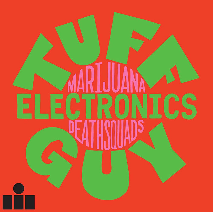 Marijuana Deathsquads Tuff Guy Electronics Vinyl LP New 2018