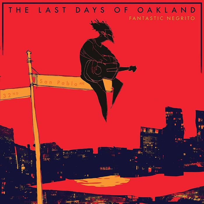 FANTASTIC NEGRITO The Last Days of Oakland LP Vinyl NEW 2017