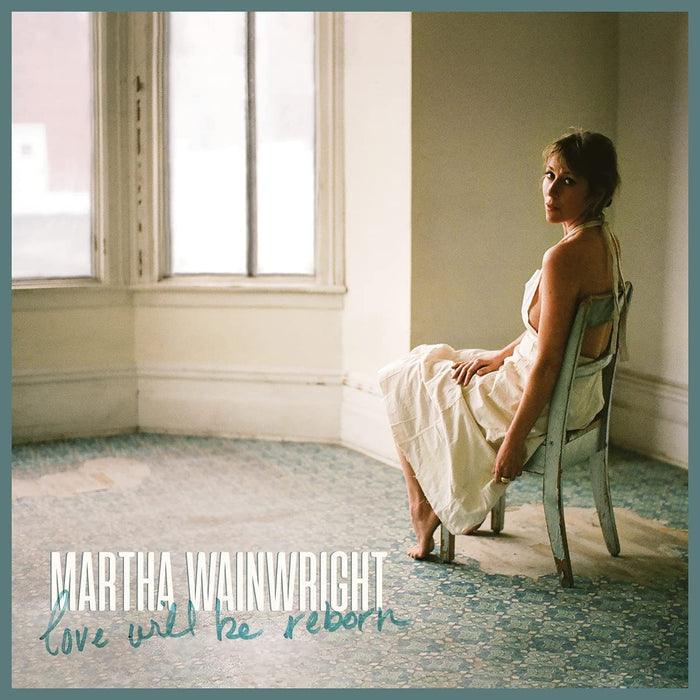 Martha Wainwright Love Will Be Reborn Vinyl LP 2021