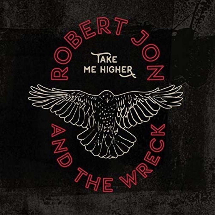 Robert Jon And The Wreck - Take Me Higher Vinyl LP 2020