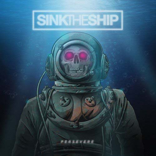 SINK THE SHIP Persevere LP Vinyl NEW 2018