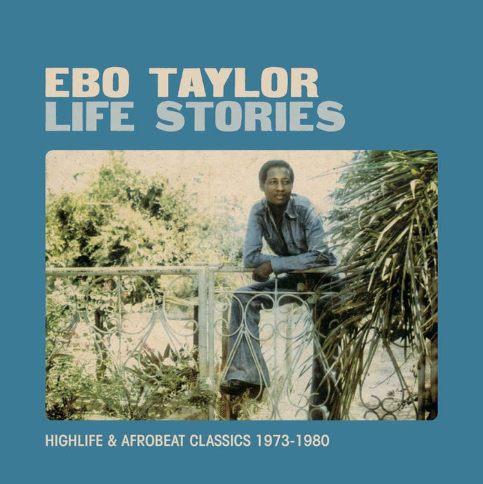 Ebo Taylor Life Stories Afro-Beat Classics Vinyl LP 2017