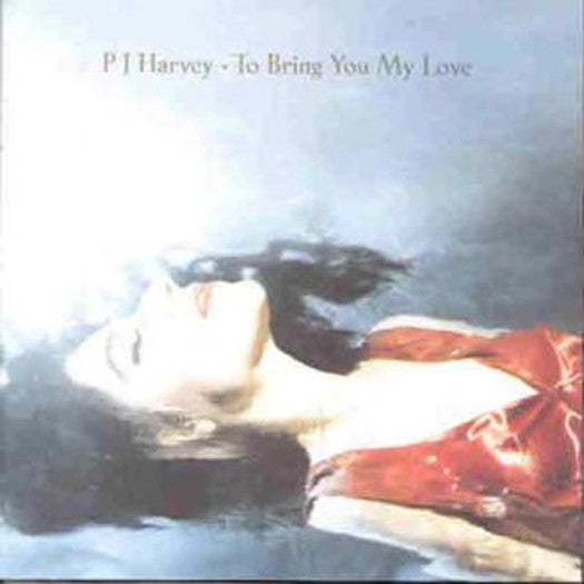 PJ HARVEY TO BRING YOU MY LOVE LP Vinyl NEW