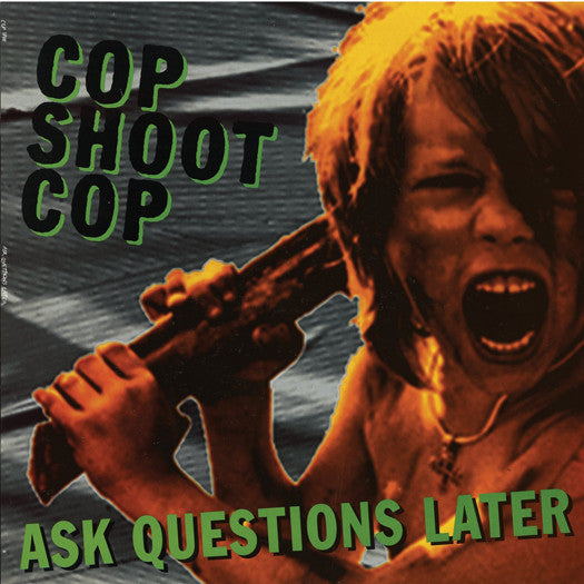 COP SHOOT COP ASK QUESTIONS LATER LP VINYL NEW 33RPM