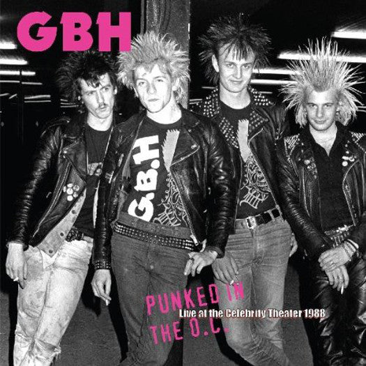 GBH PUNKED IN THE OC LIVE AT CELEBRITY THEATRE LP VINYL NEW 33RPM