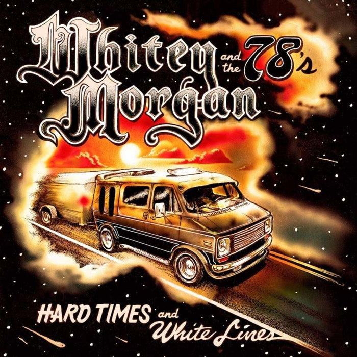 Whitey Morgan Hard Times And White Lines Vinyl LP New 2018