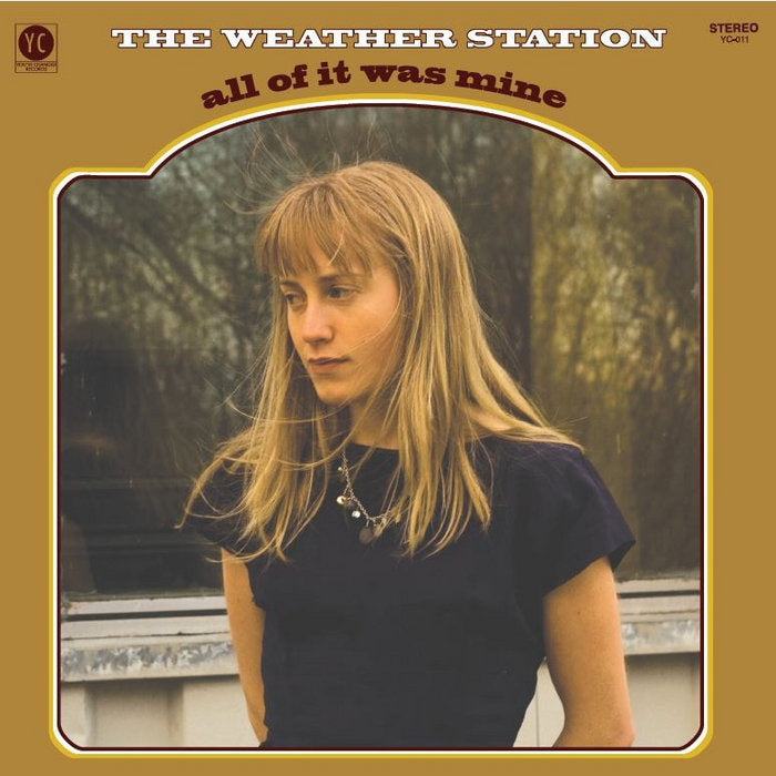 The Weather Station All Of It Was Mine Vinyl LP 2021