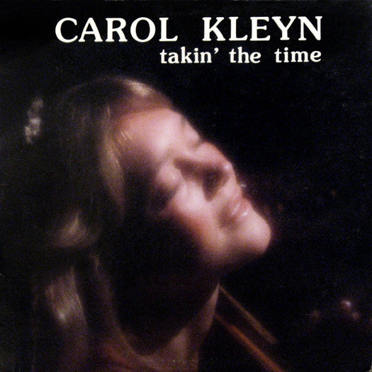 CAROL KLEYN TAKIN THE TIME Vinyl LP  NEW