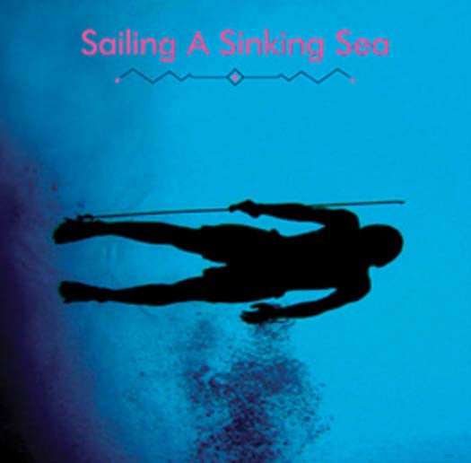 OLIVIA WYATT & BITCHIN BAJAS SAILING A SINKING SEA Vinyl LP