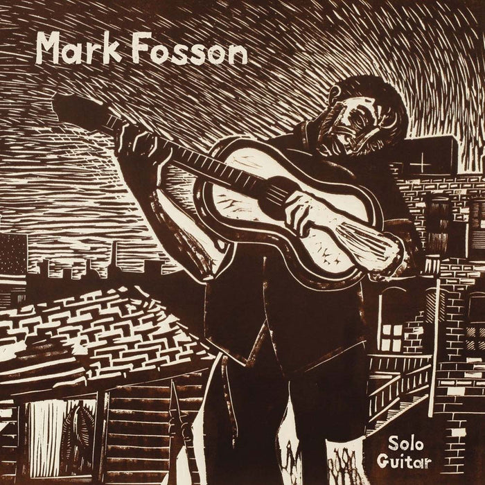 Mark Fosson Solo Guitar Vinyl LP 2017