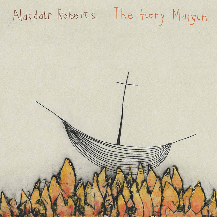 Alasdair Roberts The Fiery Margin Vinyl LP 2019