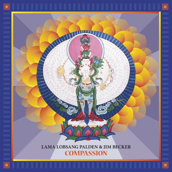 Lama Lobsang Palden And Jim Becker - Compassion Vinyl LP 2020