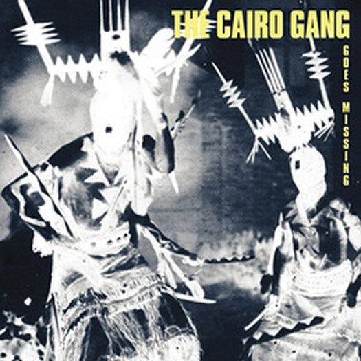 THE CAIRO GANG GOES MISSING Vinyl LP 2015