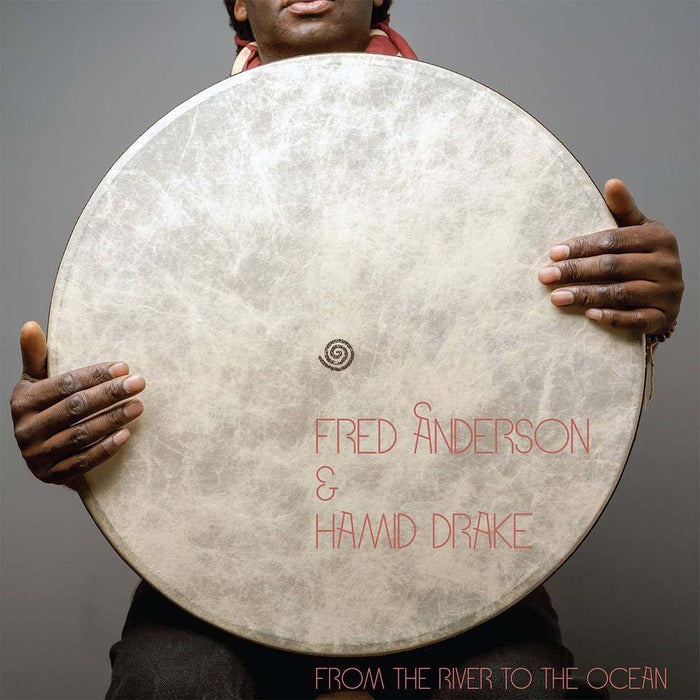 Fred Anderson & Hamid Drake From The River To The Ocean Vinyl LP 2022