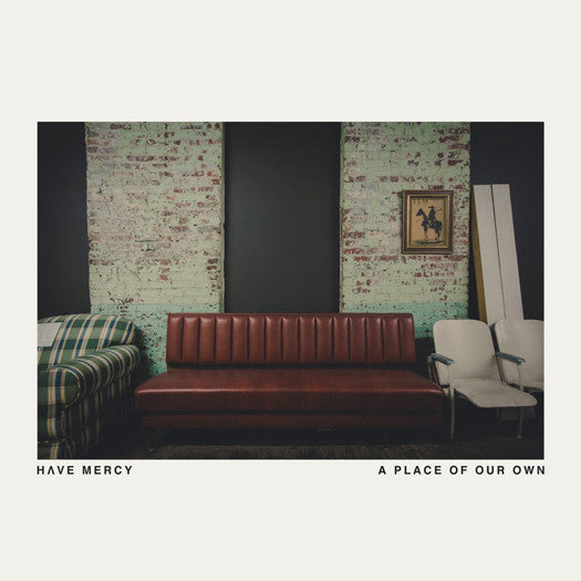 HAVE MERCY A PLACE OF OUR OWN Vinyl LP 2014