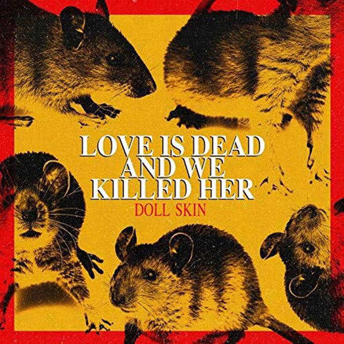 Doll Skin Love is Dead & We Killed Her Vinyl LP 2019