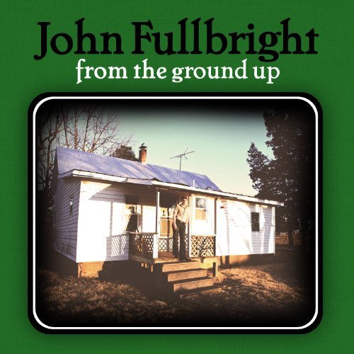 John Fullbright From The Ground Up Vinyl LP 2012