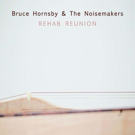 Bruce Hornsby & The Noisemakers Rehab Reunion Vinyl LP 2016