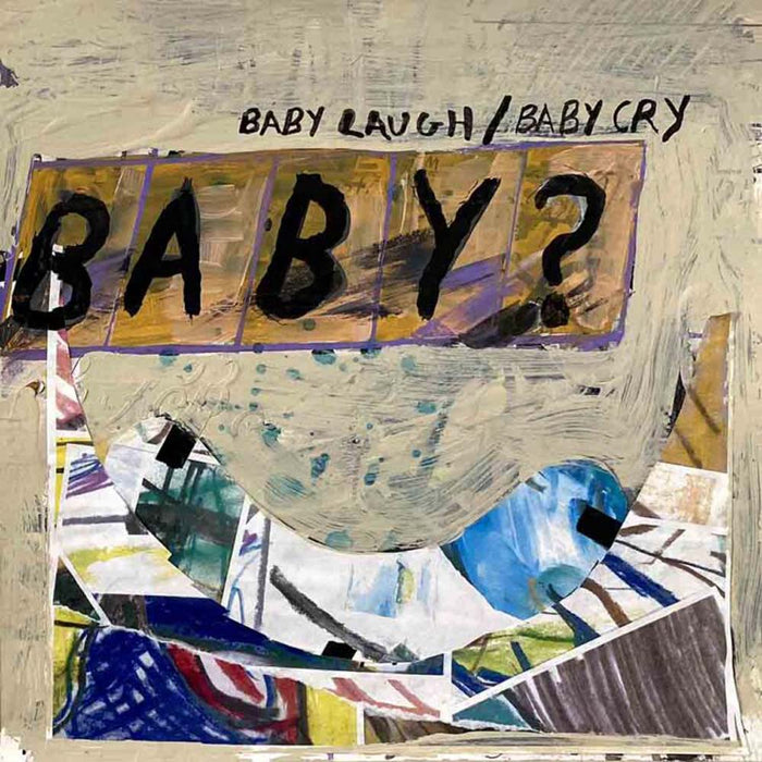 Baby? Baby Laugh Baby Cry Vinyl LP 2022