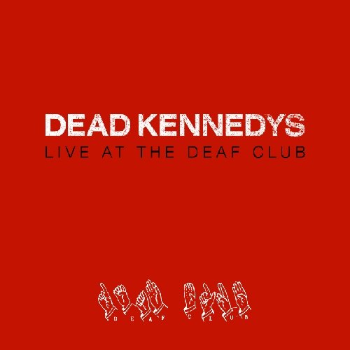 DEAD KENNEDYS LIVE AT THE DEAF CLUB LP VINYL 33RPM NEW