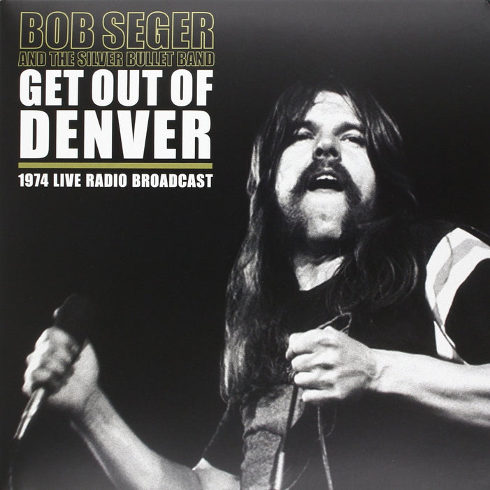 BOB SEGER AND SILVER BULLET BAND GET OUT OF DENVER LP VINYL  NEW