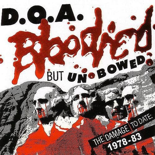 D.O.A BLOODIED BUT UNBOWED LP VINYL 33RPM NEW