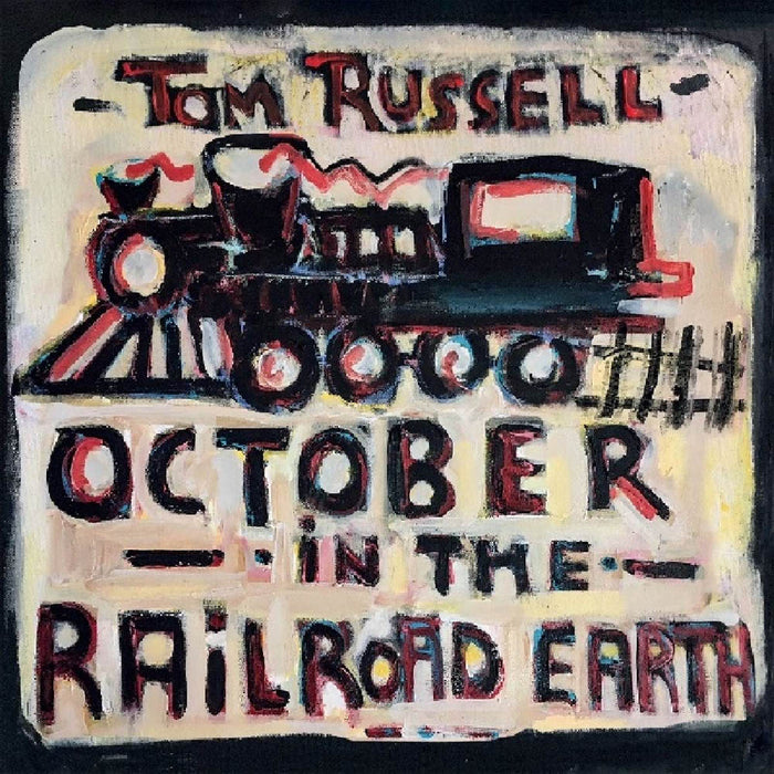 Tom Russell October in the Railroad Earth Vinyl LP New 2019