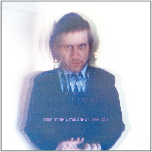 MARK MULCAHY DEAR M. J. MULCAHY I LOVE YOU VINYL LP NEW 33RPM