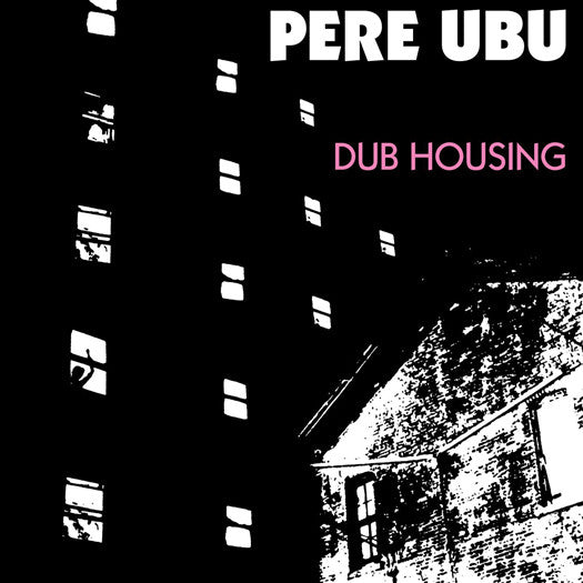 PERE UBU DUB HOUSING LP VINYL NEW 33RPM