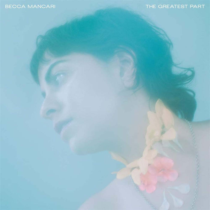 Becca Mancari The Greatest Part Vinyl LP Coke Bottle Clear 2020